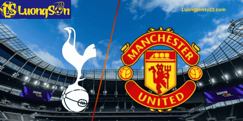 Tottenham Hotspur tiếp đón Manchester United ngày 8/11/2025